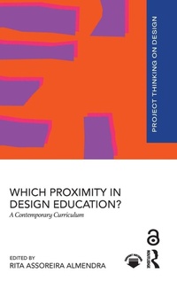 Enlarge image Cover: Which Proximity in Design Education? - Routledge