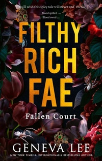 Abbildung von: Filthy Rich Fae: Fallen Court - Renegade Books