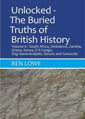 Cover: Unlocked: The Buried Truths of British History Volume 6 (Unlocked: Buried Truths of British History, #1) - Ben Lowe