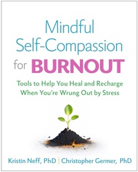 Abbildung von: Mindful Self-Compassion for Burnout - The Guilford Press