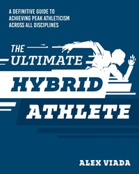 Abbildung von: The Ultimate Hybrid Athlete - Victory Belt Publishing