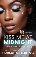Cover: Kiss Me at Midnight - Porscha Sterling, LLC