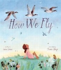 Enlarge image Cover: How We Fly - The Kane Press