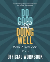 Abbildung von: Do Good While Doing Well Official Workbook - Do Good Media