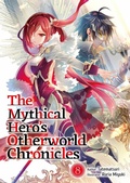 Cover: The Mythical Hero's Otherworld Chronicles: Volume 8 - J-Novel Club