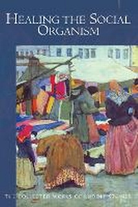 Enlarge image Cover: Healing the Social Organism - Rudolf Steiner Press