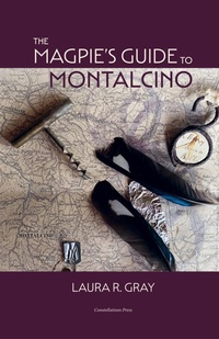 Abbildung von: The Magpie's Guide to Montalcino - Constellations Press