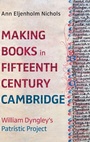 Cover: Making Books in Fifteenth-Century Cambridge - York Medieval Press