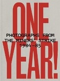 Cover: ONE YEAR! Photographs From the Miners' Strike 1984-85 - The Bluecoat Press
