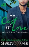 Cover: The Cost of Love (Jenkins & Sons Construction Series, #6) - Amaris Publishing LLC