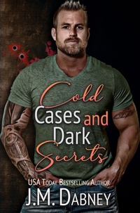 Abbildung von: Cold Cases and Dark Secrets - J.M. Dabney
