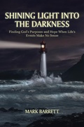 Cover: Shining Light Into the Darkness - Booklocker.com