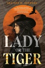 Cover: Lady or the Tiger - G.P.Putnam's Sons Books for Young Readers'
