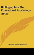 Cover: Bibliographies on Educational Psychology (1913) - Kessinger Publishing