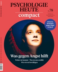 Abbildung von: Psychologie Heute Compact 78: Was gegen Angst hilft - Beltz Juventa