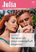 Cover: Nie kann ich diese Leidenschaft vergessen - CORA Verlag