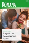 Cover: Sag mir nur, dass du mich liebst! - CORA Verlag