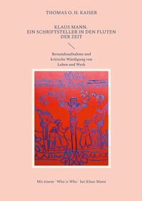Abbildung von: Klaus Mann. Ein Schriftsteller in den Fluten der Zeit - BoD - Books on Demand