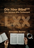 Cover: Die 70er Bibel (LXX) - BoD - Books on Demand