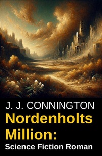 Abbildung von: Nordenholts Million: Science Fiction Roman - Uksak E-Books