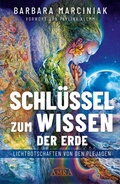 Cover: SCHL&Uuml;SSEL ZUM WISSEN DER ERDE: Lichtbotschaften von den Plejaden - AMRA Verlag