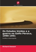 Cover: Os Estados Unidos e a guerra no Golfo Persico, 1990-1991 - Edicoes Nosso Conhecimento