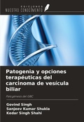 Cover: Patogenia y opciones terap&eacute;uticas del carcinoma de ves&iacute;cula biliar - Ediciones Nuestro Conocimiento