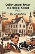 Cover: Quincy Adams Sawyer and Mason's Corner Folks (Edition2024) - Double 9 Books LLP