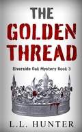 Cover: The Golden Thread (Riverside Oak, #3) - L.L Hunter