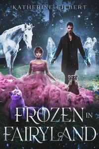 Abbildung von: Frozen in Fairyland - Katherine Gilbert