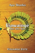 Cover: I&ntilde;awaing&eacute; (ApaShanko) - Eduardo Zotz - Apa Shanko