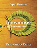 Cover: I&ntilde;awaing&eacute; (ApaShanko, #3) - Eduardo Zotz - Apa Shanko