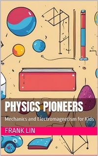 Enlarge image Cover: Physics Pioneers - Frank Lin