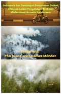 Abbildung von: Indonesia dan Tantangan Pemanasan Global: Efisiensi dalam Pengelolaan CO2 dan Modernisasi Armada Kendaraan. (penelitian yang diterbitkan dalam bahasa Indonesia, #1) - Juan Carlos Gómez Méndez