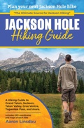 Cover: Jackson Hole Hiking Guide - Sastrugi Press