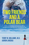 Cover: Two Friends and a Polar Bear (Adventure Series) - Sastrugi Press