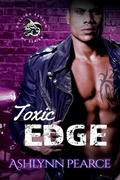 Cover: Toxic Edge (Rolling Asylum Motorcycle Series, #2) - Ashlynn Pearce