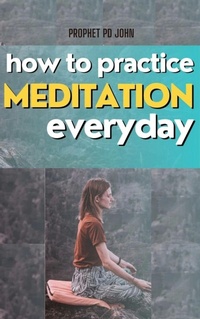 Enlarge image Cover: How to Practice Meditation Everyday - Prophet PD John