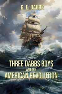 Abbildung von: Three Dabbs Boys and the American Revolution - worldcastlepublishing