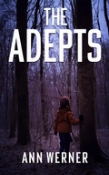 Cover: The Adepts (After the Apocalypse, #3) - Ann Werner
