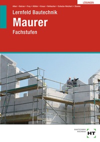 Abbildung von: Lösungen zu Lernfeld Bautechnik Maurer - Verlag Handwerk und Technik