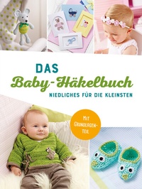 Abbildung von: Das Baby-Häkelbuch - Naumann & Göbel
