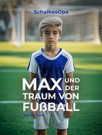 Abbildung von: Max und der Traum von Fußball - Tune Twist Verlag