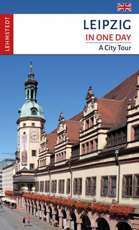 Enlarge image Cover: Leipzig in One Day - Lehmstedt Verlag