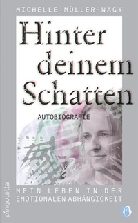 Abbildung von: Hinter deinem Schatten - Pinguletta Verlag
