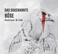 Cover: Das sogenannte B&ouml;se - Stelzner & G&aacute;l CD - 15 Titel - Die Vita-Mine
