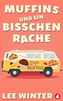 Cover: Muffins und ein bisschen Rache - Ylva Verlag