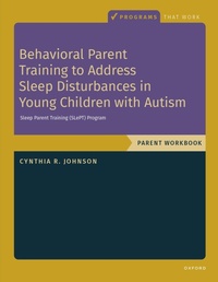 Enlarge image Cover: Behavioral Parent Training to Address Sleep Disturbances in Young Children with ASD - Oxford University Press Inc