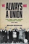 Cover: We Always Had a Union - University of Illinois Press