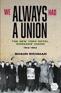 Cover: We Always Had a Union - University of Illinois Press